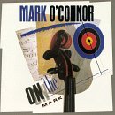 Mark O'Connor/On The Mark