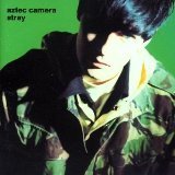 AZTEC CAMERA/STRAY