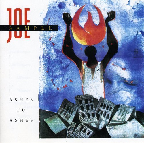 Joe Sample/Ashes To Ashes
