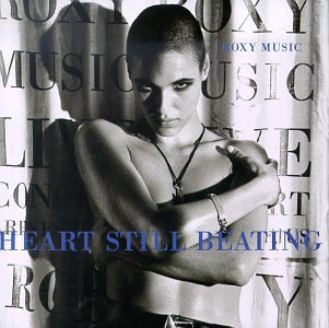 Roxy Music/Heart Still Beating