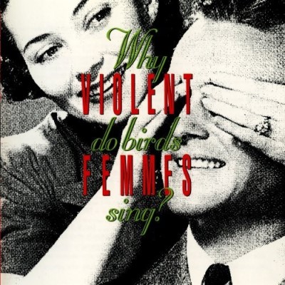 Violent Femmes/Why Do Birds Sing?@Cd-R