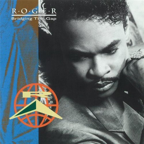 Roger/Bridging The Gap