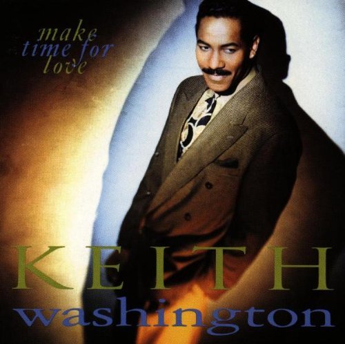 WASHINGTON,KEITH/MAKE TIME FOR LOVE