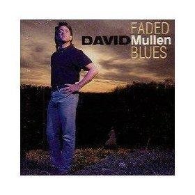 David Mullen/Faded Blues