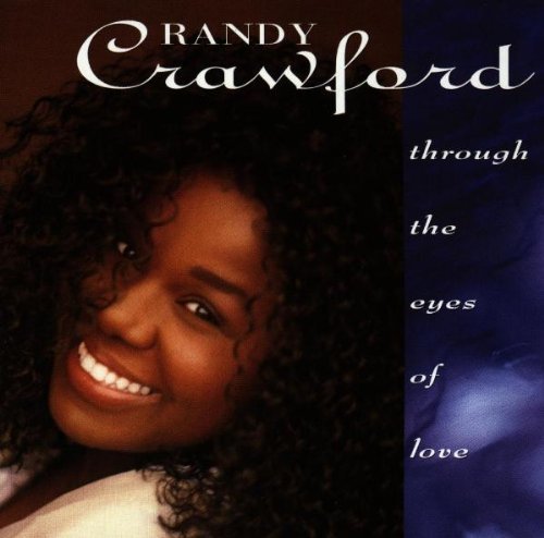 CRAWFORD,RANDY/THROUGH THE EYES OF LOVE