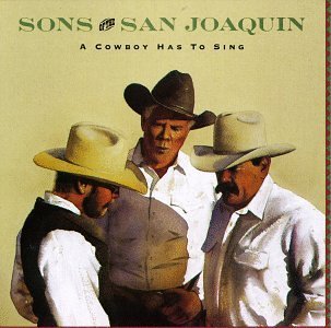 SONS OF THE SAN JOAQUIN/COWBOY HAS TO SING