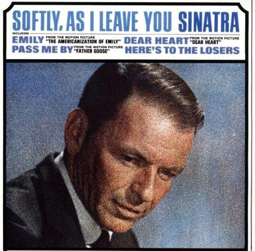 Frank Sinatra/Softly As I Leave You