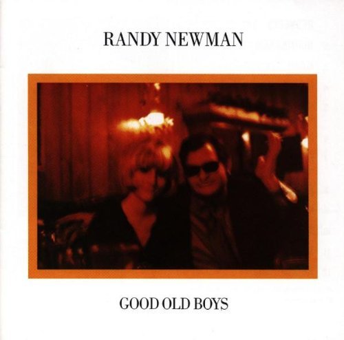 Randy Newman/Good Old Boys