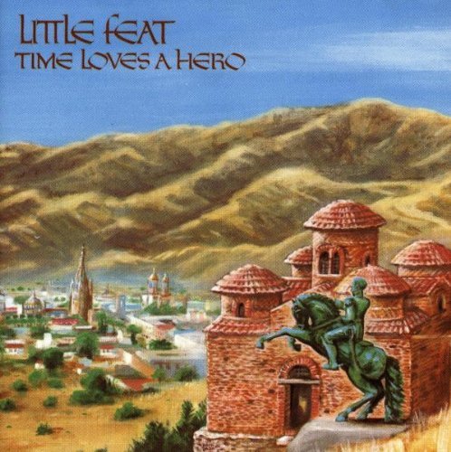 LITTLE FEAT/TIME LOVES A HERO