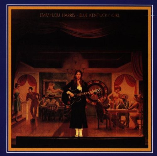 Emmylou Harris/Blue Kentucky Girl
