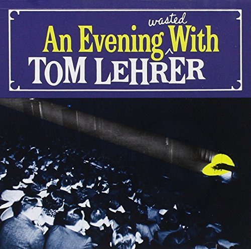 Tom Lehrer/Evening Wasted With