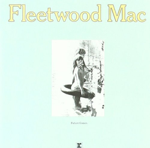 Fleetwood Mac/Future Games