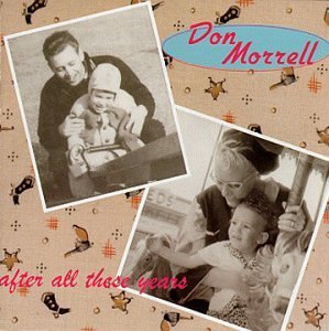 Don Morrell After All These Years 