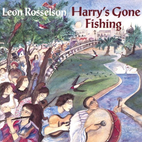 Leon Rosselson/Harry's Gone Fishing