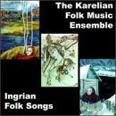 Karelian Folk Music Ensemble Ingarian Folk Songs 