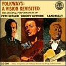 Folkways-Vision Revisited/Folkways-Vision Revisited@Seeger/Guthrie/Leadbelly