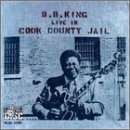 B.B. King/Live In Cook County Jail