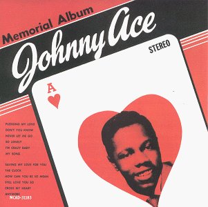 Johnny Ace/Memorial Album