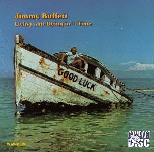 BUFFETT,JIMMY/LIVING & DYING IN 3/4 TIME