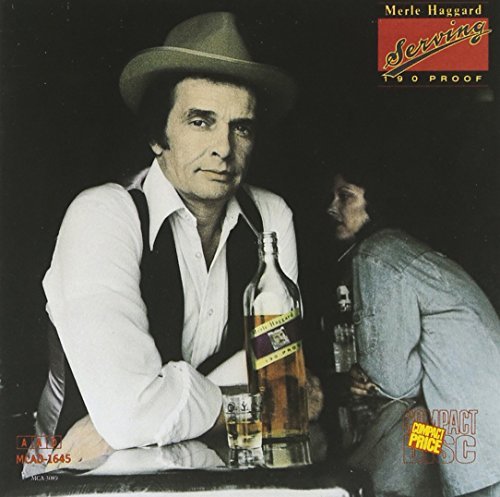 Merle Haggard/Serving 190 Proof