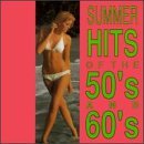 Summer Hits/Summer Hits Of The 50's & 60's