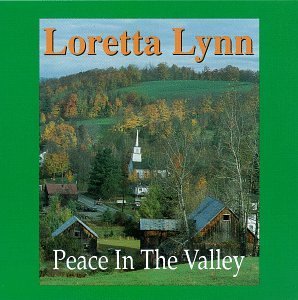 Loretta Lynn/Peace In The Valley