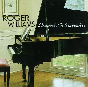 Roger Williams/Moments To Remember