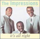 Impressions/It's All Right