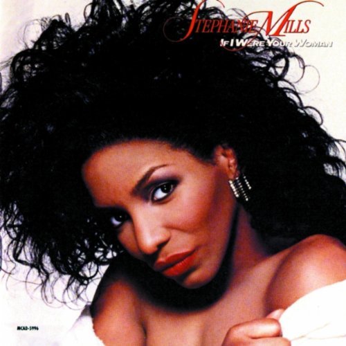 Stephanie Mills/If I Were Your Woman