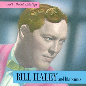 Bill & Comets Haley/From The Original Master Tapes