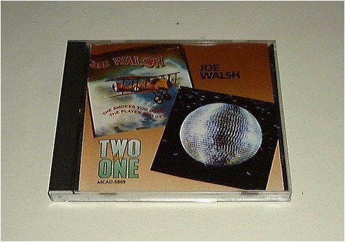 Joe Walsh/Smoker You Drink,Player You Get/Can'T Argue With A