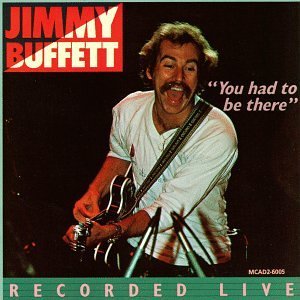 Jimmy Buffett/You Had To Be There@2 Cd