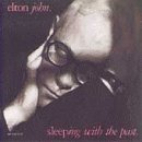 JOHN,ELTON/SLEEPING WITH THE PAST