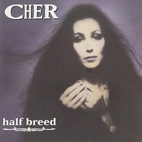 Cher/Half Breed