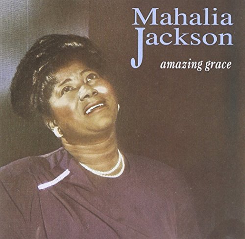 Mahalia Jackson/Amazing Grace