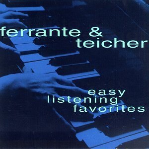 Ferrante & Teicher/Easy Listening Favorites
