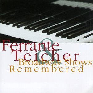 Ferrante & Teicher/Broadway Shows Remembered