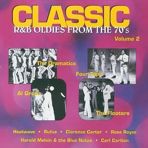 Classic R & B Oldies/Vol. 2-From The 70's@Heatwave/Rose Royce/Dramatics@Classic R & B Oldies