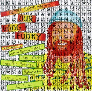 George Clinton/Our Gang Funky
