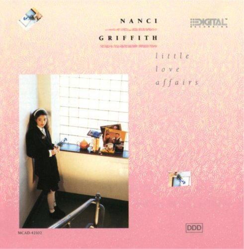 Nanci Griffith/Little Love Affairs