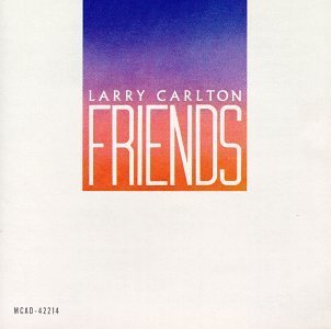 Larry Carlton/Friends