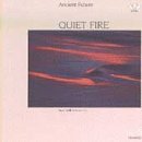 Ancient Future/Quiet Fire