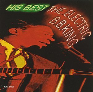 B.B. King/Electric B.B./His Best