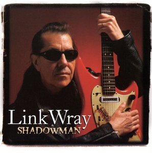 Link Wray Shadowman 