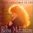 Reba McEntire/Merry Christmas To You