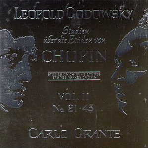 Leopold Godowsky/VOL. II: STUDIES AFTER ETUDES BY CHOPIN@Grante*carlo (Pno)