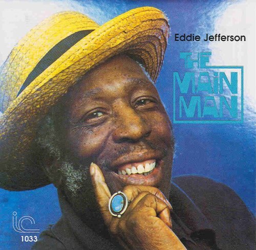 Eddie Jefferson/Main Man