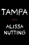 Alissa Nutting Tampa 