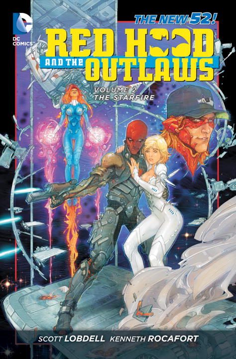 Scott Lobdell Red Hood And The Outlaws Vol. 2 The Starfire (the New 52) 
