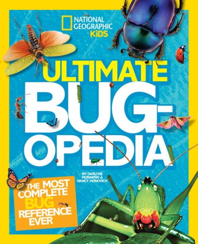 Darlyne A. Murawski Ultimate Bugopedia The Most Complete Bug Reference Ever 